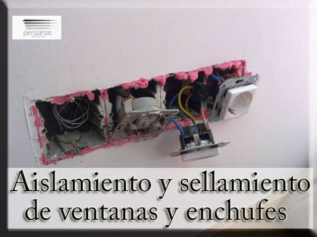 Sellado de ventanas por entrada de aire, ailamiento de enchufes, puertas, ventanas en Sant Cugat.